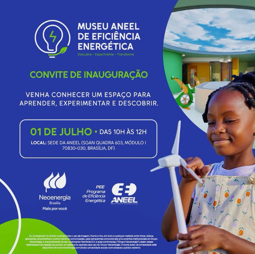Neoenergia e ANEEL inauguram, em Brasília, o Museu ANEEL de Eficiência Energética